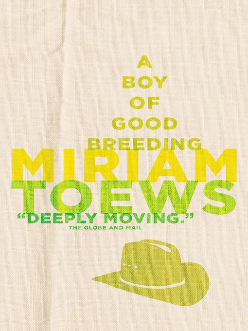 Title details for A Boy of Good Breeding by Miriam Toews - Wait list